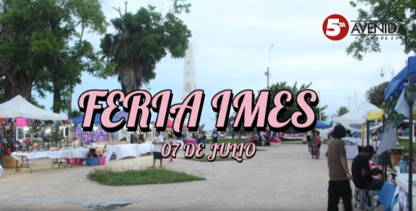 FERIA IMES 07 DE JULIO